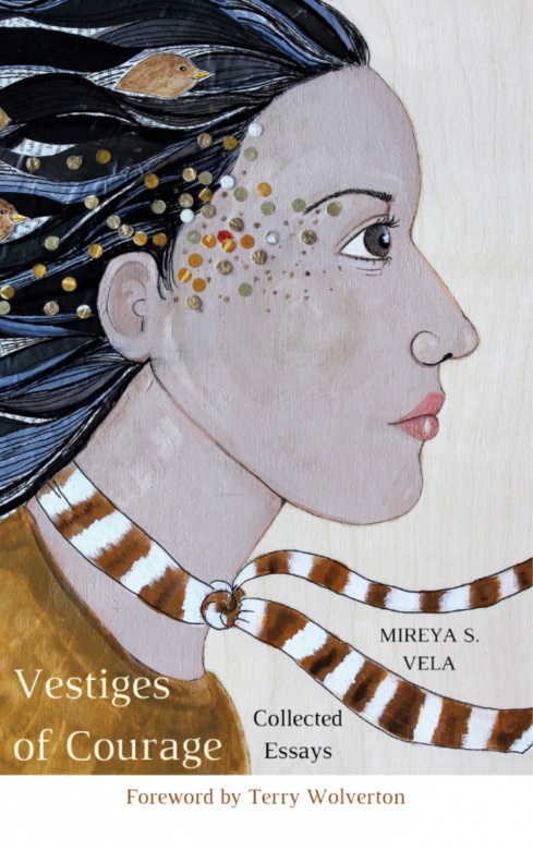 book cover of Vestiges of Courage, by Mireya S. Vela (cover art by the author!)